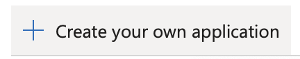 Create your own application