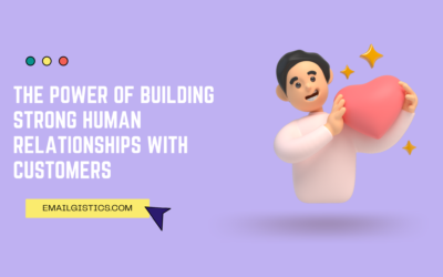 The Power of Building Strong Human Relationships with Customers